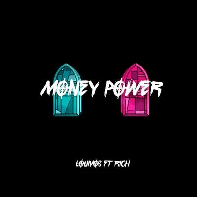 Rich/LouiVos Money Power