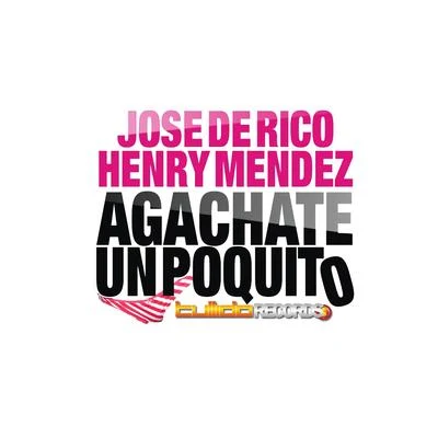 Henry Mendez/Jose de Rico Agachate un Poquito