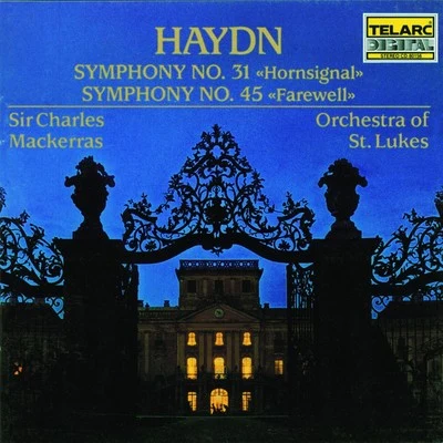 Sir Charles Mackerras/Orchestra of St. Lukes Haydn: Symphonies No. 31 & No. 45