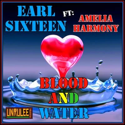 Earl Sixteen Blood and Water