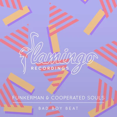 Funkerman/Cooperated Souls Bad Boy Beat (Extended Mix)