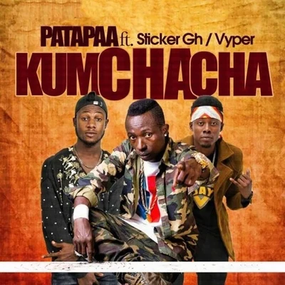 Patapaa KumcHacha