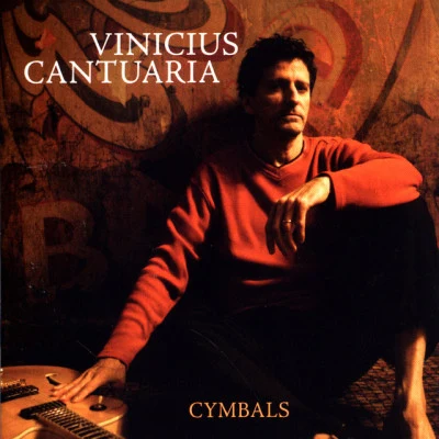 Vinicius Cantuaria Cymbals