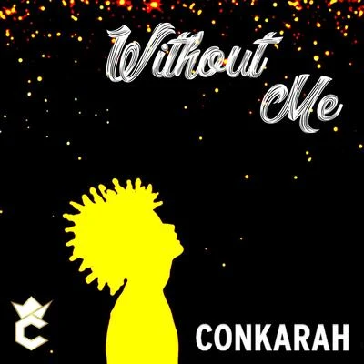 Conkarah Without Me (Reggae Cover)