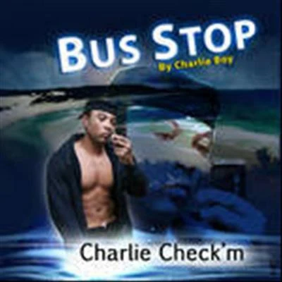 Charlie Boy Bus Stop - Single