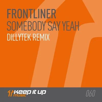 Dillytek Somebody Say Yeah (Dillytek Remix)