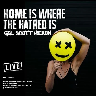 Gil Scott-Heron Home Is Where The Hatred Is (Live)