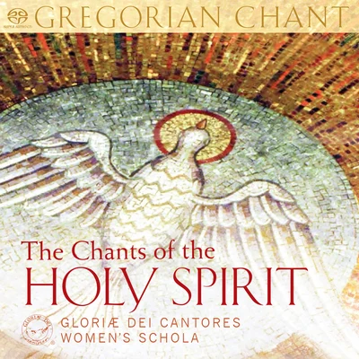 Elizabeth C. Patterson/Paraclete Recordings/Rachel McKendree/Unknown Artist/Gloriæ Dei Cantores The Chants of the Holy Spirit