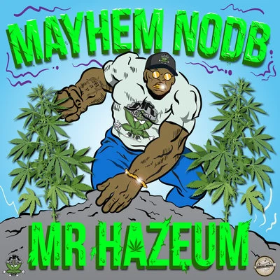 Mayhem NODB Mr HazeuM