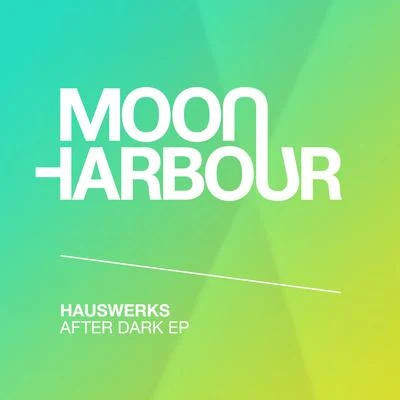 Hauswerks After Dark EP