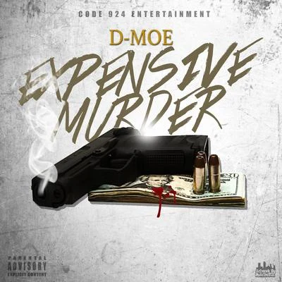 D-Moe Expensive Murder