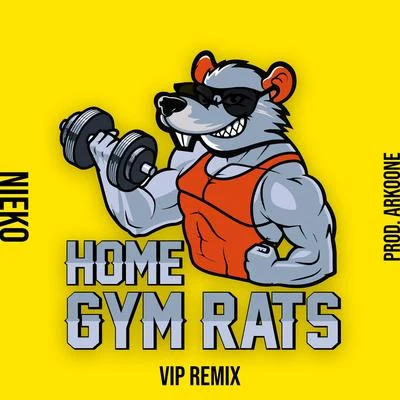 Nieko Home Gym Rats (Remix) (Arkoone Remix)