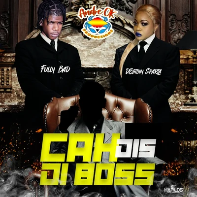 Destiny Sparta/Fully Bad Cah Dis Di Boss