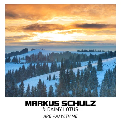 Markus Schulz/Daimy Lotus Are You With Me