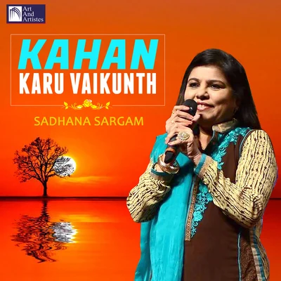 Sadhana Sargam Kahan Karu Vaikunth