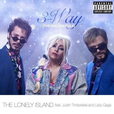 The Lonely Island 3-Way (The Golden Rule)