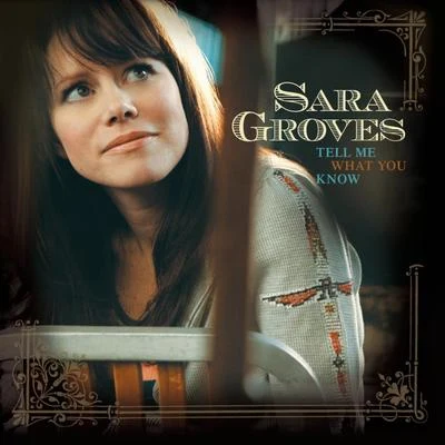 Sara Groves Tell Me What You Know