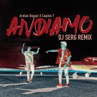 Ardian Bujupi Andiamo (DJ Serg Remix)