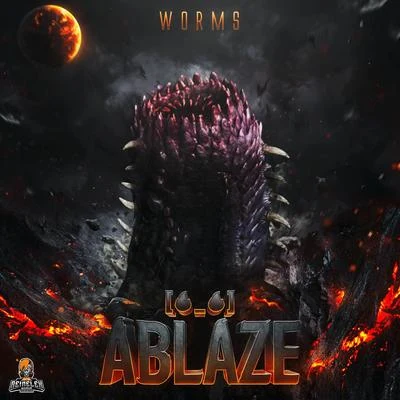 Ablaze Worms