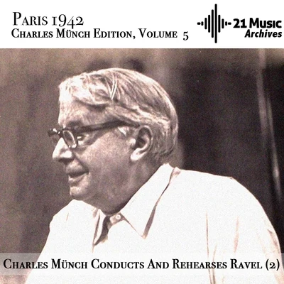 Jacques Fevrier Charles Münch conducts and rehearses Ravel (2) (Paris 1942. Charles Münch Edition, Volume 5)