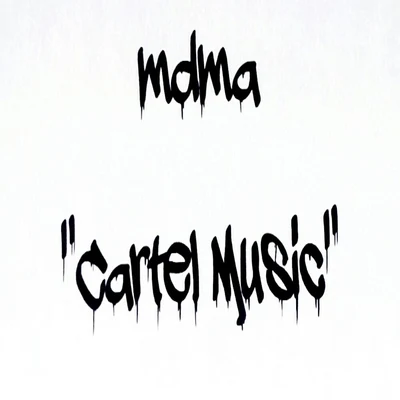 MDMA Cartel Music