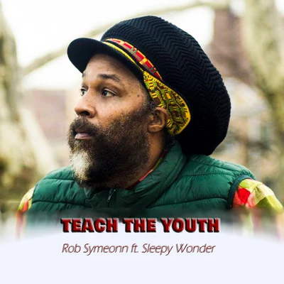 Rob Symeonn Teach the Youth