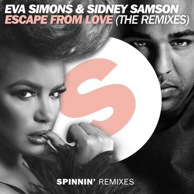 Sidney Samson/Eva Simons Escape From Love (The Remixes)