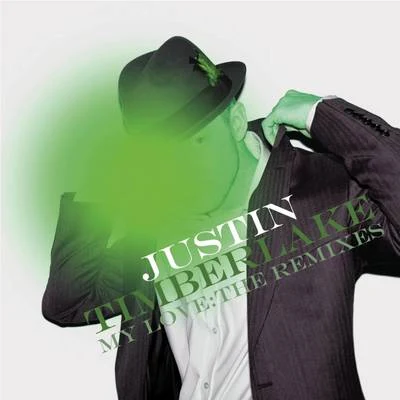 Justin Timberlake My Love: The Remixes