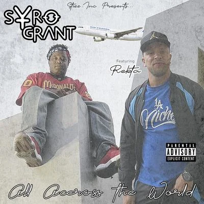 Syro Grant All Across The World (feat. Rekta)