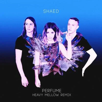 Shaed Perfume (Heavy Mellow Remix)