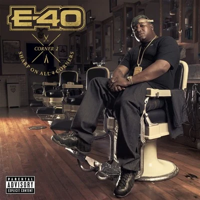 E-40 Sharp on All 4 Corners: Corner 2