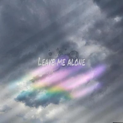 AKA袋鼠 Leave me alone