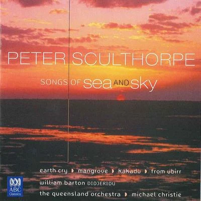 Peter Sculthorpe Songs of Sea and Sky