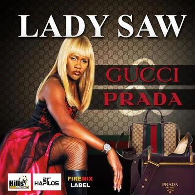 Lady Saw Gucci & Prada