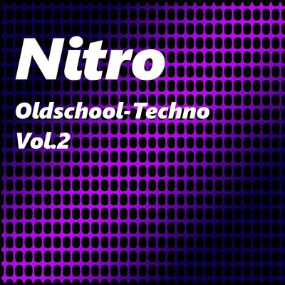 Nitro Oldschool Techno, Vol..2