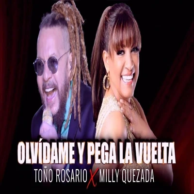 Toño Rosario/Milly Quezada Olvidame y Pega la Vuelta (feat. Milly Quezada)