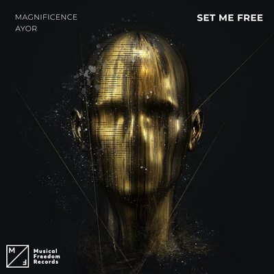 Magnificence/AYOR Set Me Free