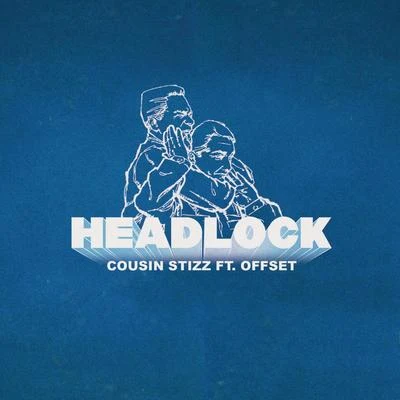 Cousin Stizz Headlock