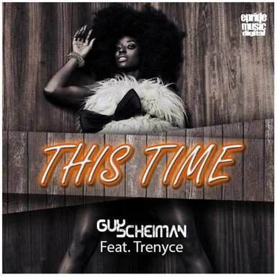 Guy Scheiman/Trenyce This Time