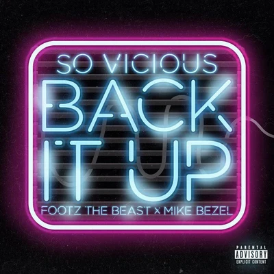 So Vicious Back It Up (feat. Footz The Beast & Mike Bezel)