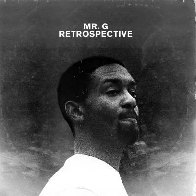 Mr. G Retrospective