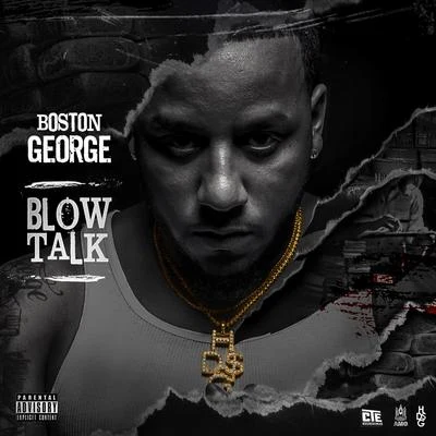 Boston George Blow Talk