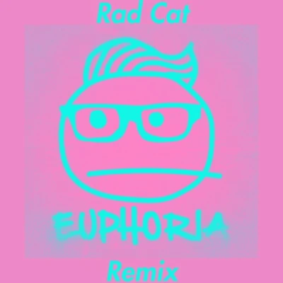 Rad Cat Euphoria (Rad Cat Remix)