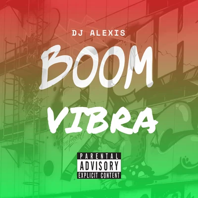 Dj Alexis Boom Vibra