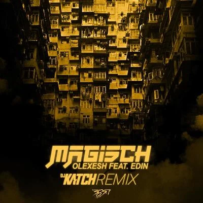 Olexesh Magisch (DJ Katch Remix)