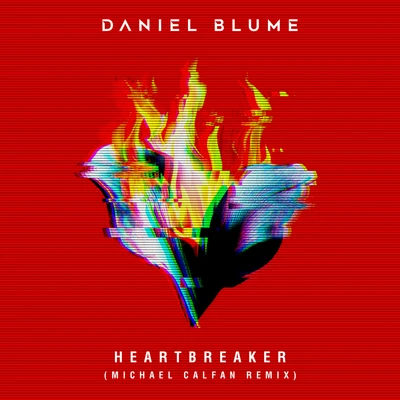 Daniel Blume Heartbreaker (Michael Calfan Remix)