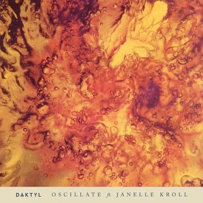 Daktyl Oscillate (feat. Janelle Kroll)