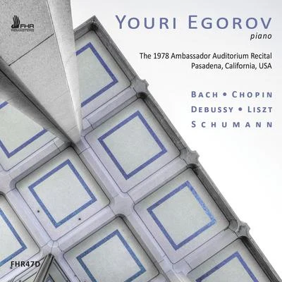 Youri Egorov Bach, Chopin, Debussy, Liszt & Schumann: Piano Works (Live)