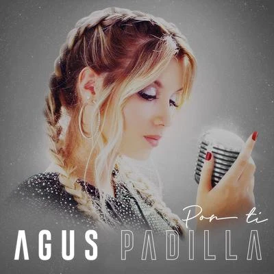 Agus Padilla Por Ti