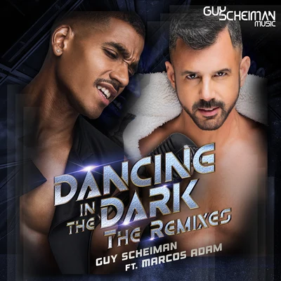 Guy Scheiman/Marcos Adam Dancing in the Dark (The Remixes)